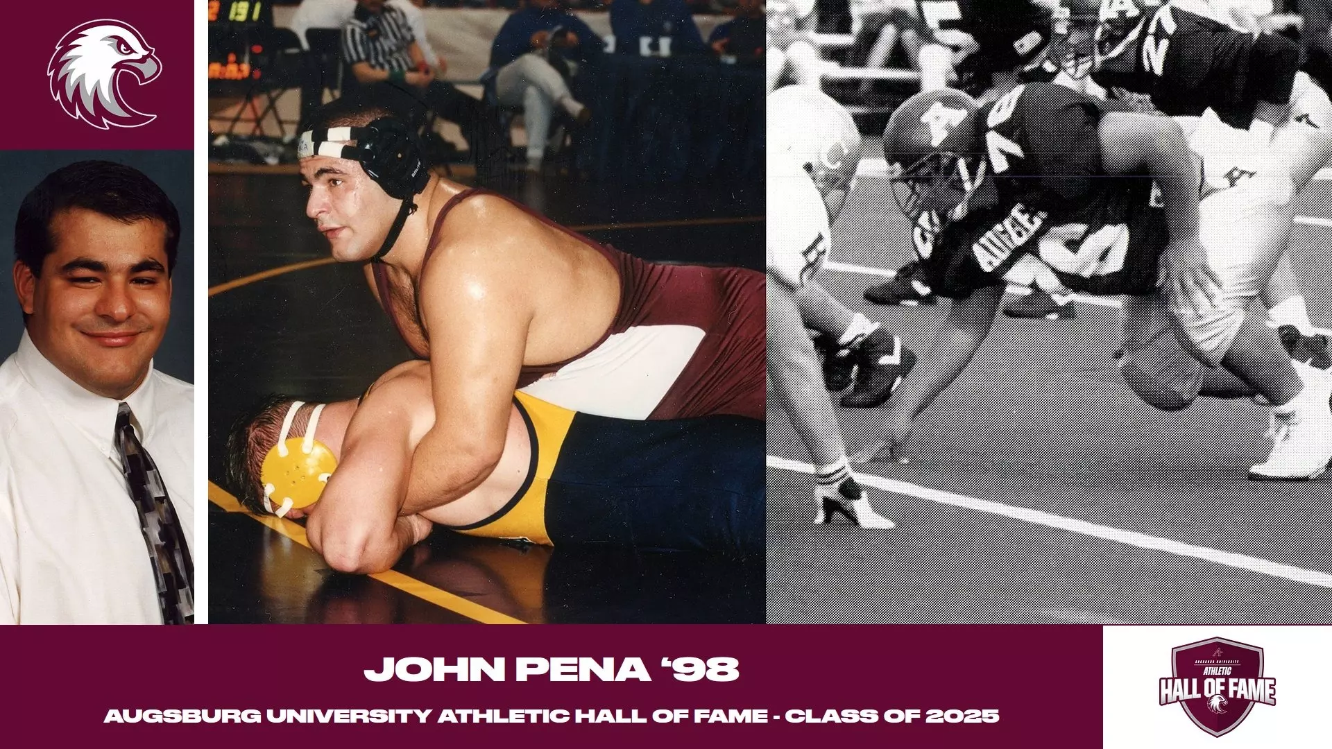 Action photo and mugshot photo of John Pena. Superimposed on the photo are the Augsburg Athletic Hall of Fame and Augsburg eagle logos, and the text